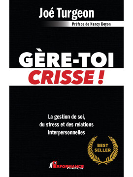 GÈRE-TOI CRISSE !
